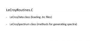 Le Croy Routines C Le Croy Data class