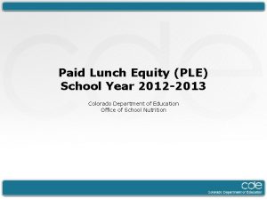 Paid Lunch Equity PLE School Year 2012 2013