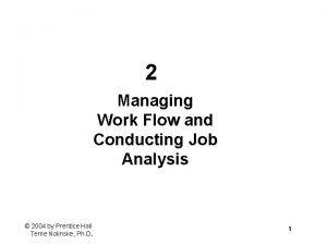 2 Managing Work Flow and Conducting Job Analysis