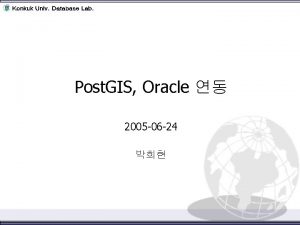 Post GIS Oracle 2005 06 24 v Post