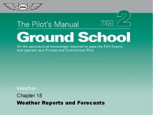 Weather Chapter 18 Weather Reports and Forecasts 2009