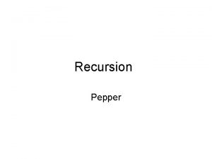 Recursion Pepper Recursion Definition English procedure that can