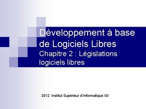 Dveloppement base de Logiciels Libres Chapitre 2 Lgislations