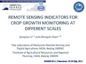 REMOTE SENSING INDICATORS FOR CROP GROWTH MONITORING AT