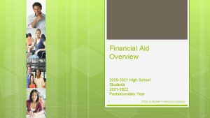 Financial Aid Overview 2020 2021 High School Students