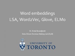 Word embeddings LSA Word 2 Vec Glove ELMo