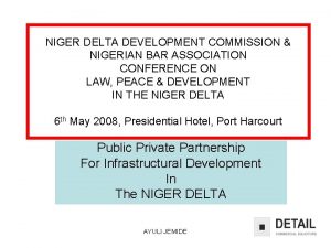 NIGER DELTA DEVELOPMENT COMMISSION NIGERIAN BAR ASSOCIATION CONFERENCE