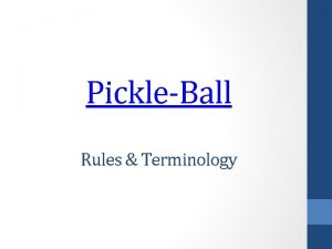 PickleBall Rules Terminology OverviewHistorical Facts Combination of skills