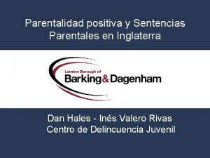 Parentalidad positiva y Sentencias Parentales en Inglaterra Dan