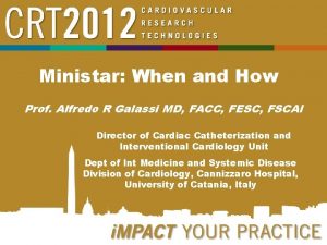 Ministar When and How Prof Alfredo R Galassi