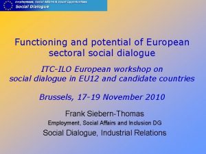 Functioning and potential of European sectoral social dialogue