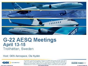 G22 AESQ Meetings April 13 15 Trollhttan Sweden
