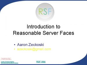Introduction to Reasonable Server Faces Aaron Zeckoski azeckoskigmail