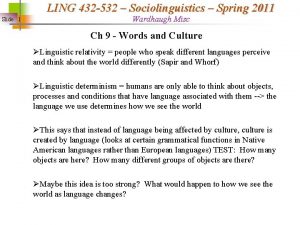 LING 432 532 Sociolinguistics Spring 2011 Slide 1