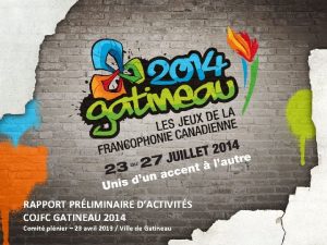 RAPPORT PRLIMINAIRE DACTIVITS COJFC GATINEAU 2014 Comit plnier