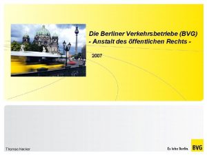 Die Berliner Verkehrsbetriebe BVG Anstalt des ffentlichen Rechts
