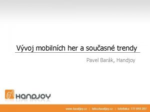 Vvoj mobilnch her a souasn trendy Pavel Bark