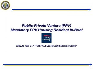 PublicPrivate Venture PPV Mandatory PPV Housing Resident InBrief