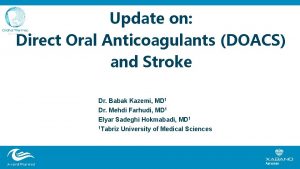 Update on Direct Oral Anticoagulants DOACS and Stroke