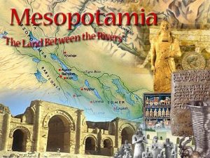 Ancient Mesopotamia Social Mesopotamia Soldiers or priests were