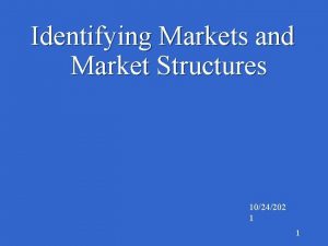 Identifying Markets and Market Structures 1024202 1 1