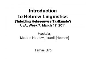 Introduction to Hebrew Linguistics Inleiding Hebreeuwse Taalkunde Uv