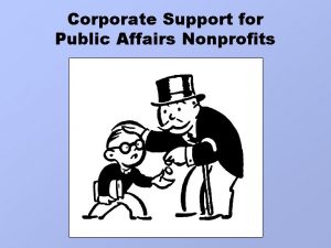 Corporate Support for Public Affairs Nonprofits Corporate Philanthropy