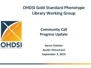OHDSI Gold Standard Phenotype Library Working Group Community