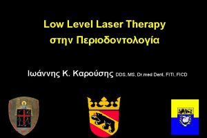 Low Level Laser Therapy K DDS MS Dr