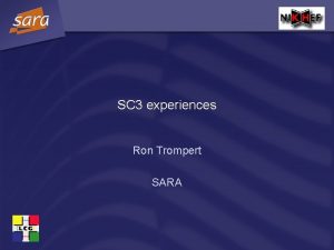 SC 3 experiences Ron Trompert SARA SC 3