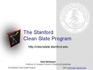 The Stanford Clean Slate Program http cleanslate stanford