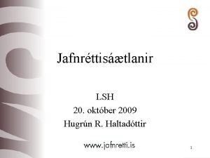 Jafnrttistlanir LSH 20 oktber 2009 Hugrn R Haltadttir
