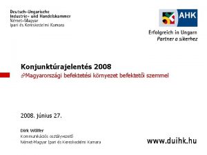 Konjunktrajelents 2008 Magyarorszgi befektetsi krnyezet befekteti szemmel 2008