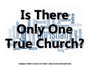 Is There Only One True Church ROBISON STREET