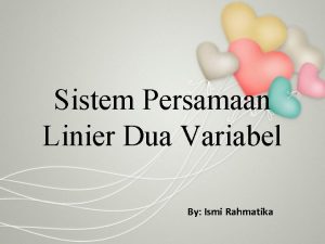 Sistem Persamaan Linier Dua Variabel By Ismi Rahmatika