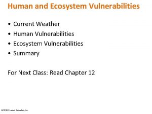 Human and Ecosystem Vulnerabilities Current Weather Human Vulnerabilities