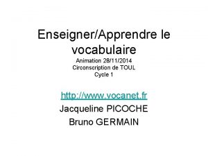 EnseignerApprendre le vocabulaire Animation 28112014 Circonscription de TOUL