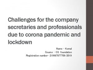 Challenges for the company secretaries and professionals due