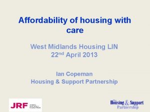 Affordability of housing with care West Midlands Housing