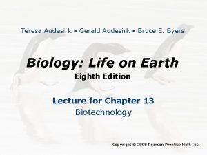 Teresa Audesirk Gerald Audesirk Bruce E Byers Biology