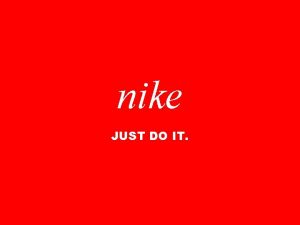 nike JUST DO IT summary I Our History