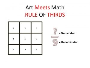 Art Meets Math RULE OF THIRDS 1 7