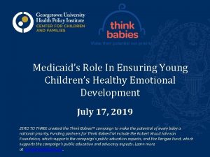 Medicaids Role In Ensuring Young Childrens Healthy Emotional