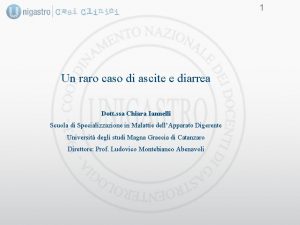 1 Un raro caso di ascite e diarrea