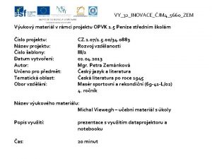 VY32INOVACEJM 45660ZEM Vukov materil v rmci projektu OPVK