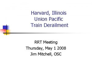 Harvard Illinois Union Pacific Train Derailment RRT Meeting