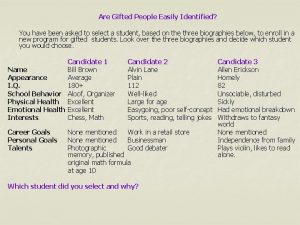 Are Gifted People Easily Identified You have been