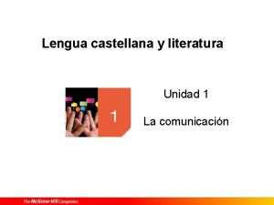 Lengua castellana y literatura Unidad 1 La comunicacin