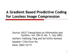 A Gradient Based Predictive Coding for Lossless Image