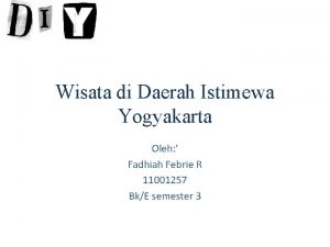 Wisata di Daerah Istimewa Yogyakarta Oleh Fadhiah Febrie